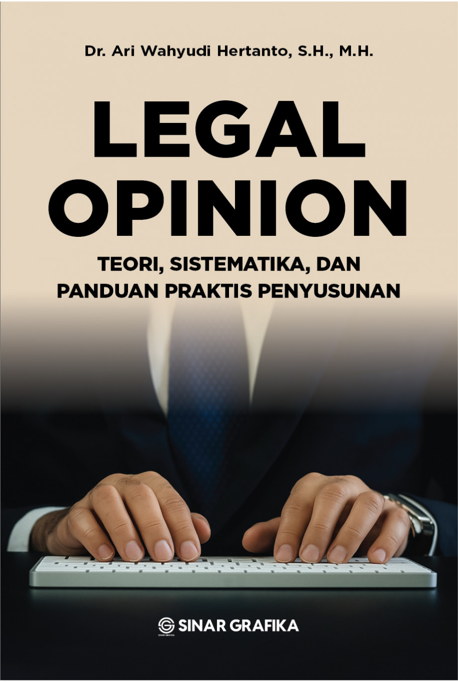 Legal Opinion: Teori, Sistematika, dan Panduan Praktis Penyusunan